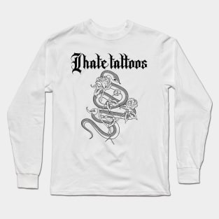 I hate tattoos (black) Long Sleeve T-Shirt